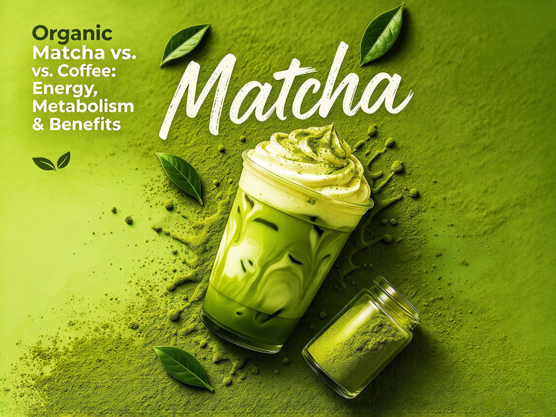 Organic Matcha vs. Coffee: Energy, Metabolism & Benefits